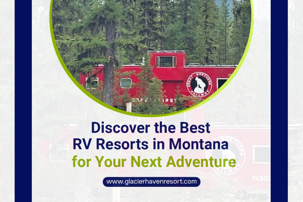 Discover the Best RV Resorts in Montana for Your Next Adventure